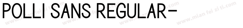 Polli Sans Regular字体转换